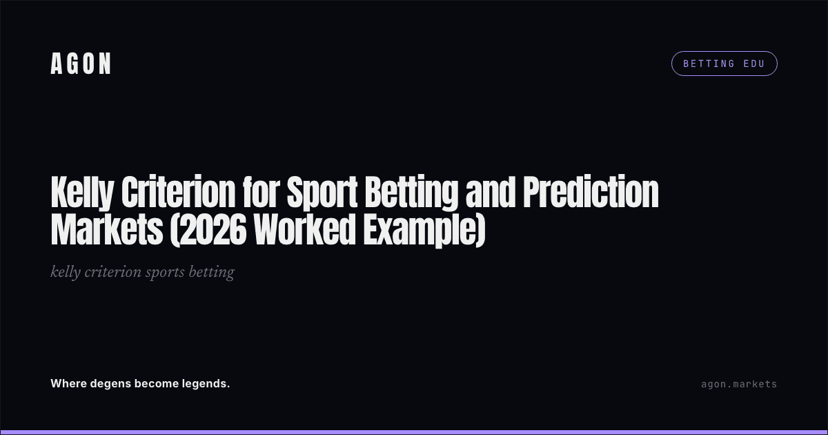 Kelly Criterion for Sport Betting and Prediction Markets (2026 Worked Example)