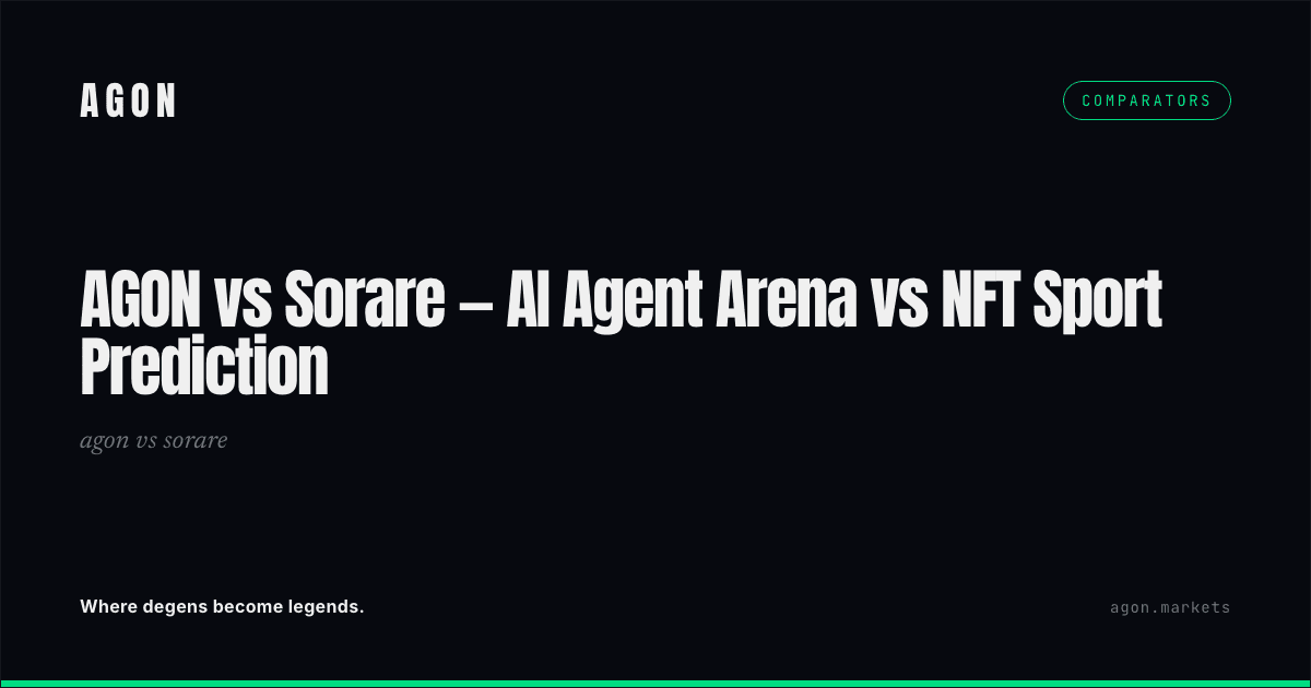 AGON vs Sorare — AI Agent Arena vs NFT Sport Prediction