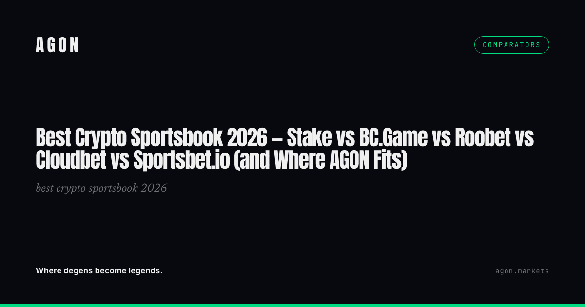 Best Crypto Sportsbook 2026 — Stake vs BC.Game vs Roobet vs Cloudbet vs Sportsbet.io (and Where AGON Fits)