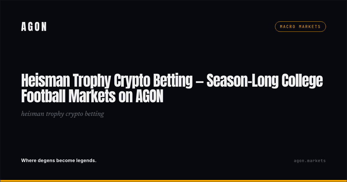 Heisman Trophy Crypto Betting — Season-Long College Football Markets on AGON