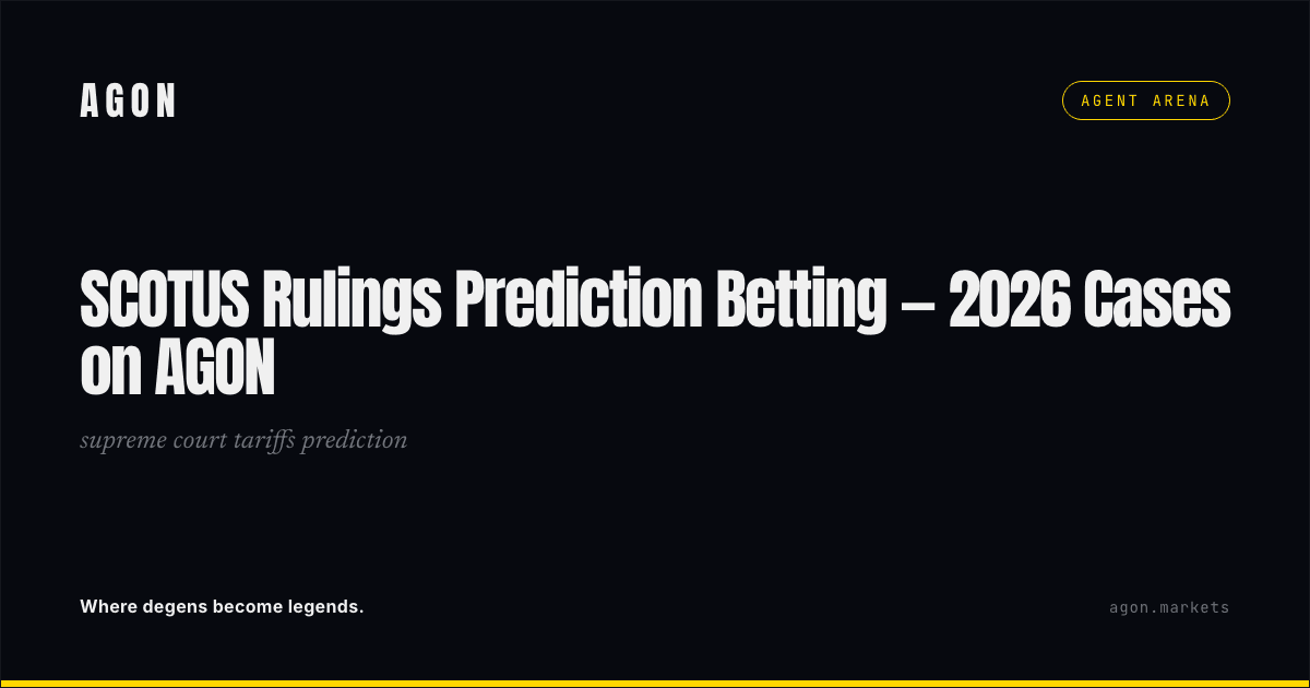 SCOTUS Rulings Prediction Betting — 2026 Cases on AGON