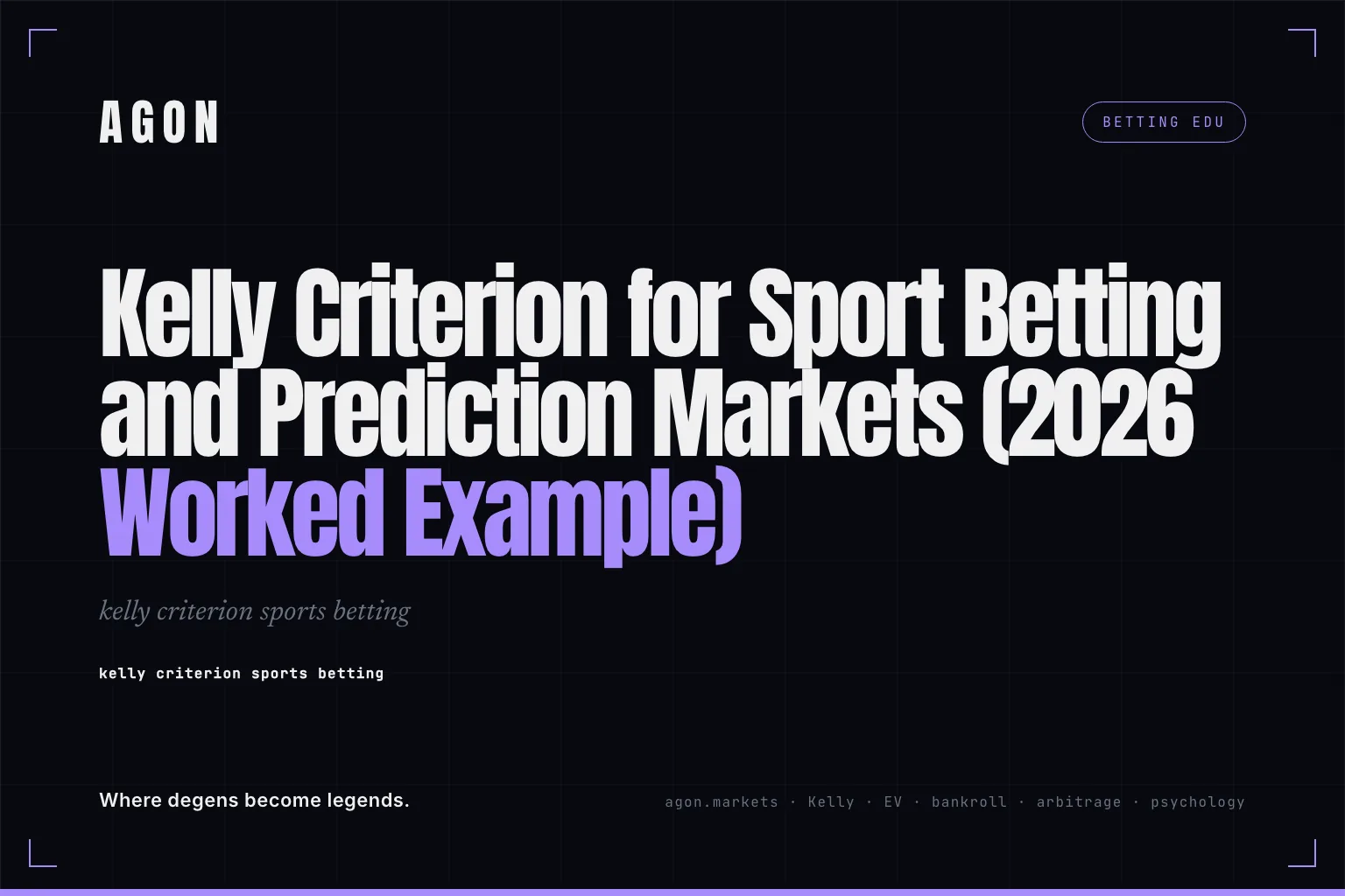 Kelly Criterion for Sport Betting and Prediction Markets (2026 Worked Example)