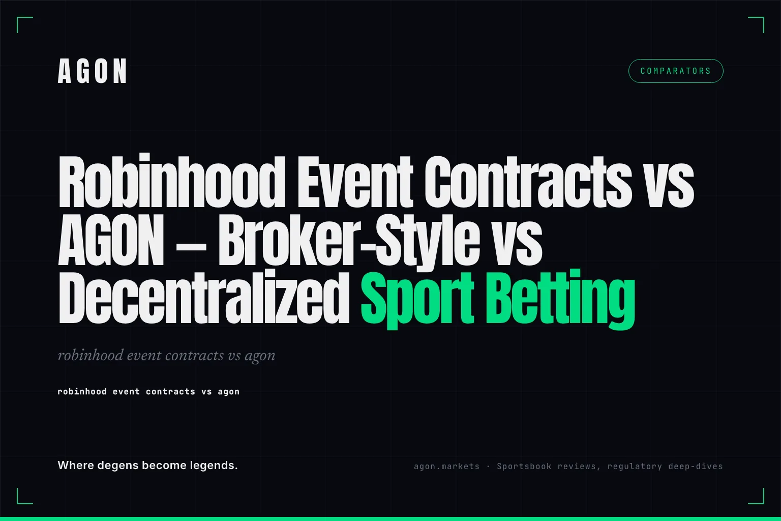 Robinhood Event Contracts vs AGON — Broker-Style vs Decentralized Sport Betting
